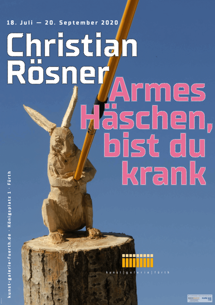 Titelbild, Christian Rösner, Armes Häschen, bist du krank, 2020, Ausstellung in der kunst galerie fürth