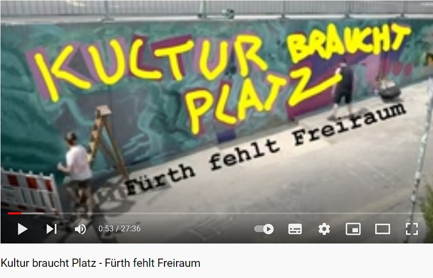 Kultur braucht Platz - Fürth fehlt Freiraum. Medienwerkstatt Franken