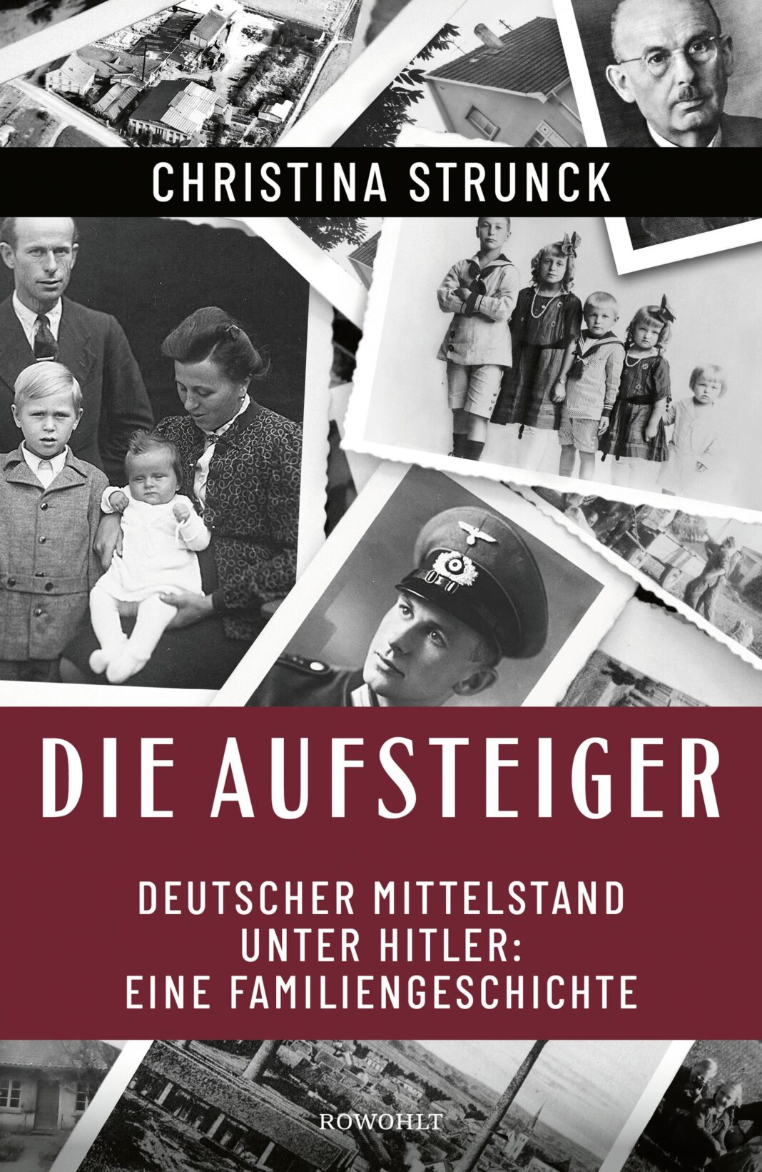 Buchcover „Die Aufsteiger: Deutscher Mittelstand unter Hitler“ von Christina Strunck, Rowohlt Verlag